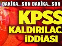 KPSS Kaldırılacak İddiası