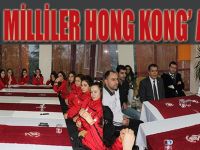 Bayan Milliler Hong Kong’a Gitti
