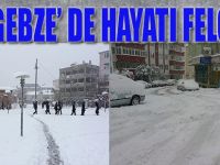 Kar Gebze' de Hayatı Felç Etti
