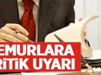 Memurlara Kritik Uyarı!