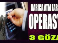 Darıca ATM Farelerine Operasyon