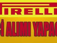 Pirelli İşçi Alımı Yapacak