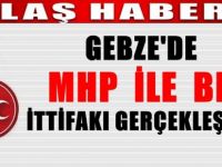 Gebze'de MHP - BBP İttifakı gerçekleşti mi ?