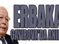 Erbakan Çayırova'da Anılacak