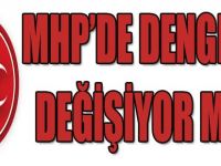 MHP’de dengeler değişiyor mu?