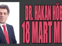 Dr.Hakan Höbek'in 18 Mart Mesajı