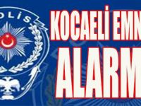 Kocaeli Emniyeti Alarmda