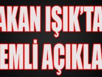 Bakan Işık'tan Önemli Açıklama