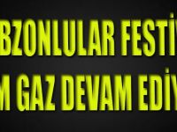 TRABZONLULAR FESTİVALİ TAM GAZ DEVAM EDİYOR