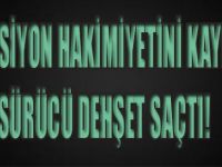 Direksiyon Hakimiyetini Kaybeden Sürücü Dehşet Saçtı