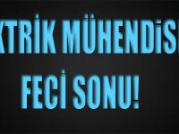 Elektrik Mühendisinin Feci Sonu!