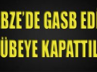 Gebze'de Gasb Edip Kulübeye Kapattılar