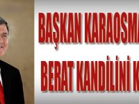 Başkan Karaosmanoğlu Berat Kandilini Kutladı