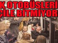 Halk Otobüslerinde Çile Bitmiyor!