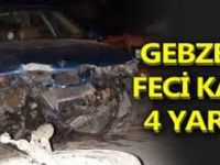 Gebze'de Feci Kaza, 4 Yaralı