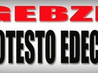 Gebze Protesto Edecek!