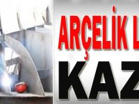 Arçelik LG'de Kaza!