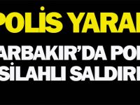 Diyarbakır'da polise silahlı saldırı!