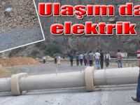 Ulaşım da yok, Elektrik de!