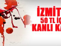 İzmitte Kanlı Kavga