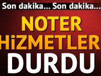 Noter Hizmetleri Durdu