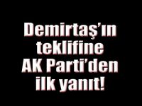 Demirtaş'ın teklifine AK Parti'den ilk yanıt