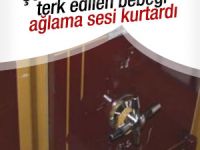 Bebeği çelik kasaya kilitleyip kaçtı