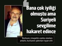 Suriyeli sevgilisi için adam öldürdü