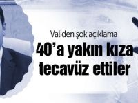 Validen şok açıklama: 40 kıza tecavüz ettiler