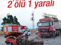 Hatay'da TIR obomobili biçti: 2 ölü, 1 yaralı