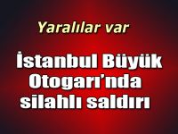 İstanbul Büyük Otogarı'nda silahlı saldırı!