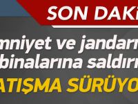 Emniyet ve jandarma binalarına saldırı!