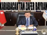 Başkan Karabacak'tan Zafer Bayramı Mesajı