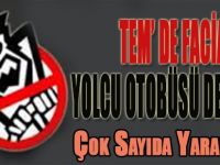 Tem'de Facia! Yolcu Otobüsü Devrildi!