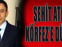 Şehit Ateşi Körfez'e Düştü!