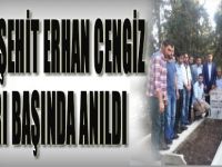 Ülkücü Şehit Erhan Cengiz Mezarı Başında Anıldı