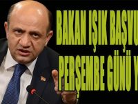 Bakan Işık Başvurusunu Perşembe Günü Yapacak