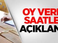 Oy Verme Saatleri Açıklandı!