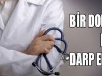 Bir Doktor Daha Darp Edildi!