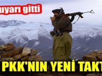 İşte PKK'nın Yeni Taktiği!