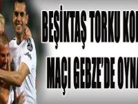 Beşiktaş Torku Konyaspor Maçı Gebze'de Oynanacak