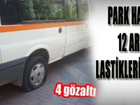 Park Halindeki 12 Aracın Lastikleri Kesildi!