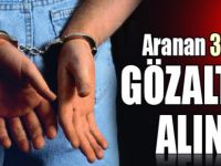 Aranan 35 kişi gözaltına alındı