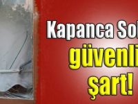 Kapanca Sokağa güvenlik şart!