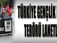 Türkiye Gençlik Birliği, terörü lanetledi