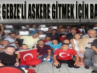 Yüzlerce Gebze’li Askere Gitmek İçin Müracaat Ettiler