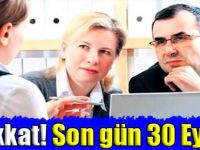 Dikkat! Son gün 30 Eylül