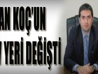 Ozan Koç'un Görev Yeri Değişti!