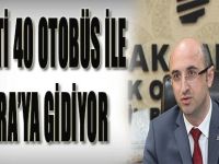 Ak Parti 40 Otobüs İle Ankara'ya Gidiyor