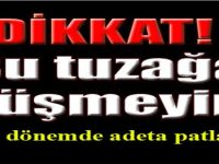 Dikkat! Bu Tuzağa Düşmeyin!